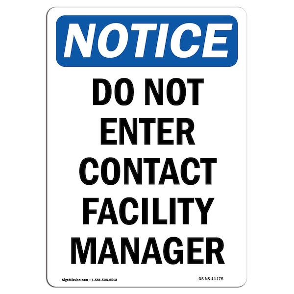 OSHA Notice Sign, 5" H, 3.5" W, Do Not Enter Contact Facility Manager Sign, Portrait, 10PK